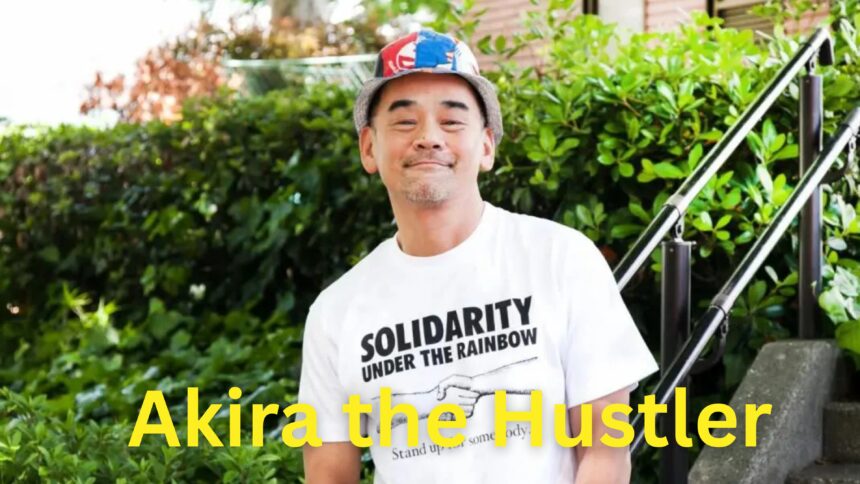Akira the Hustler